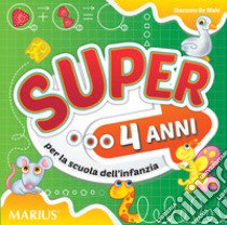 Super... Per la 2ª classe della Scuola materna libro di De Maio Giacomo