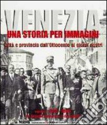 Venezia. Una storia per immagini. Ediz. illustrata. Vol. 2: 1915-1940 libro