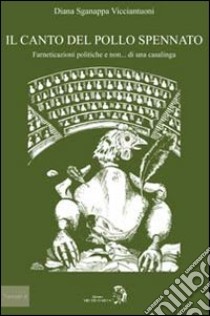 Il canto del pollo spennato libro di Sganappa Diana