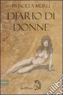 Diario di donne libro di Murli Priscilla