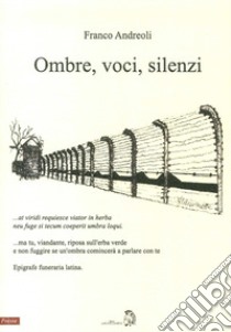 Ombre, voci, silenzi libro di Andreoli Franco