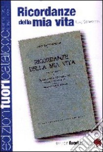 Ricordanze della mia vita libro di Settembrini Luigi