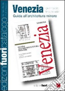 Venezia. Guida all'architettura minore libro di Trincanato Egle R.; Salvadori R. (cur.)