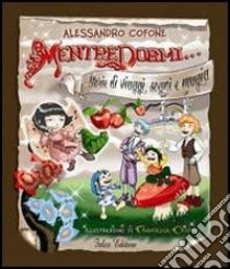 MentreDormi. Storie di viaggi, sogni e magia libro di Cofone Alessandro