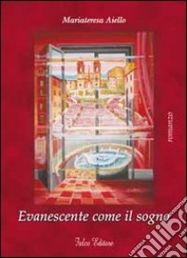 Evanescente come il sogno libro di Aiello Mariateresa