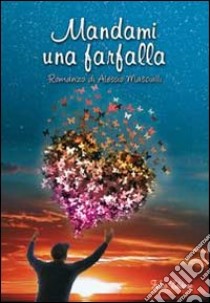 Mandami una farfalla libro di Masciulli Alessio