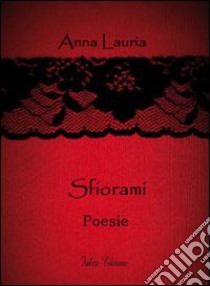 Sfiorami libro di Lauria Anna