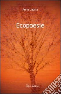 Ecopoesie libro di Lauria Anna