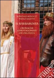 Il Barbarossa. Cronache e protagonisti di una festa libro di Benocci Lorenzo; Saletti Paolo