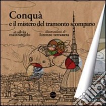 Conquà e il mistero del tramonto scomparso libro di Mastrangelo Silvia