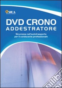 Sida crono addestratore. DVD per il conducente per l'autoapprendimento del cronotachigrafo digitale libro