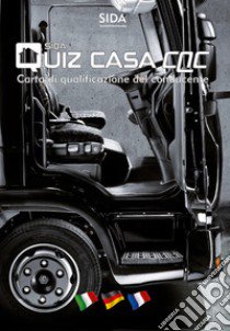 Quiz casa CQC. Carta di qualificazione del conducente. Ediz. italiana, tedesca e francese. Con DVD-ROM libro