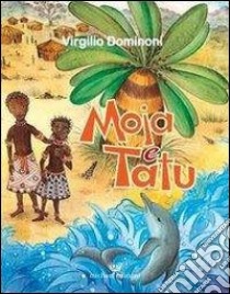 Moja e Tatu libro di Dominoni Virgilio