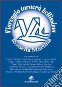 Viareggio tornerà bellissima libro di Martina Rossella