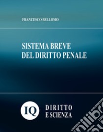 Sistema breve del diritto penale libro di Bellomo Francesco