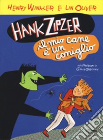 Hank Zipzer. Il mio cane è un coniglio. Vol. 10 libro di Winkler Henry; Oliver Lin