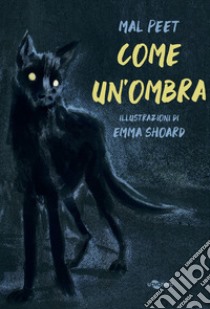 Come un'ombra libro di Peet Mal