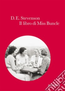 Il libro di Miss Buncle libro di Stevenson Dorothy E.