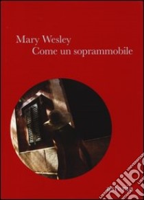 Come un soprammobile libro di Wesley Mary