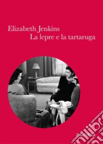 La lepre e la tartaruga libro di Jenkins Elizabeth