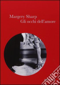 Gli occhi dell'amore libro di Sharp Margery