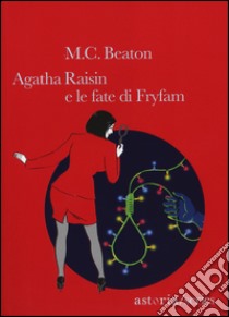 Agatha Raisin e le fate di Fryfam libro di Beaton M. C.