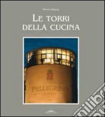 Le torri della cucina. Vol. 8 libro di Ragusa Martino