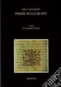 Poesie sulle buste libro di Dickinson Emily; Di Mieri F. (cur.)