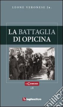 La battaglia di Opicina libro di Veronese Leone jr.