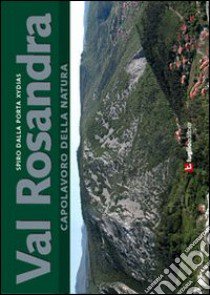 Val Rosandria. Capolavoro della natura libro di Dalla Porta Xidias Spiro