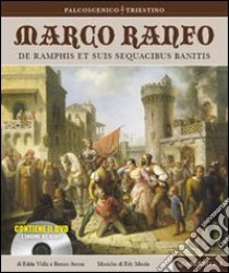 Marco Ranfo. De Ramphis et suis sequacibus banitis. Con DVD libro di Vidiz Edda; Arcon Renzo