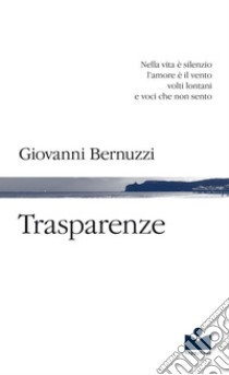 Trasparenze libro di Bernuzzi Giovanni