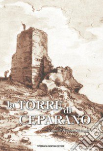 La torre di Ceparano libro di Melandri M. (cur.)