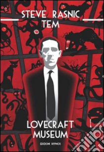 Lovecraft museum libro di Rasnic Tem Steve