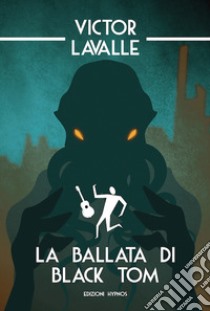 La ballata di Black Tom libro di LaValle Victor