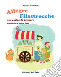 Allegre filastrocche con pagine da colorare. Ediz. illustrata libro di Giannini Nicola