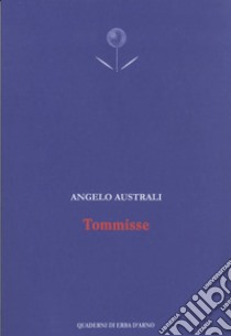 Tommisse libro di Australi Angelo