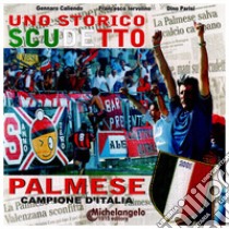 Uno storico scudetto. Palmese campione d'Italia libro