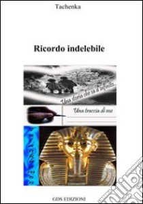 Ricordo indelebile libro di Tachenka