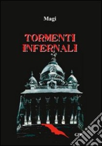 Tormenti infernali libro di Magi