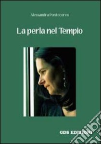 La perla nel tempio libro di Pontecorvo Alessandra