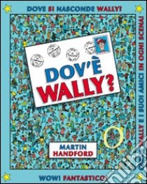 Dov'è Wally? Ediz. illustrata. Vol. 1 libro di Handford Martin