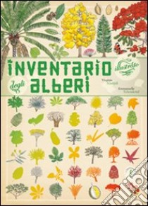 Inventario illustrato degli alberi libro di Tchoukriel Emmanuelle; Aladjidi Virginie