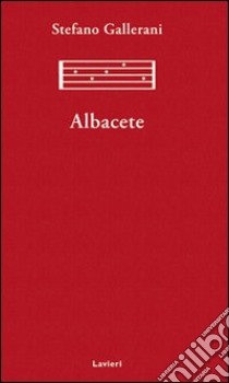 Albacete libro di Gallerani Stefano