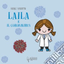 Laila e il coronavirus libro di Vascotto Nicole