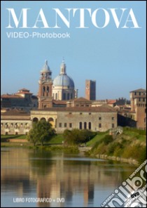 Mantova. Video photobook. DVD. Ediz. multilingue libro