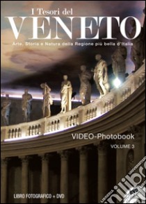 I tesori del Veneto. Con DVD. Vol. 3 libro