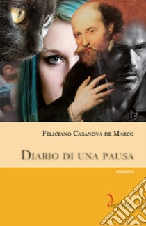 Diario di una pausa libro di Casanova De Marco Feliciano