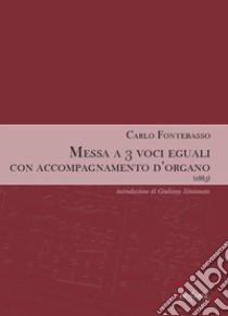 Messa a 3 voci eguali con accompagnamento d'organo libro di Fontebasso Carlo