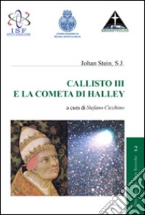 Callisto III e la cometa di Halley libro di Stein Johan; Cicchino S. (cur.)